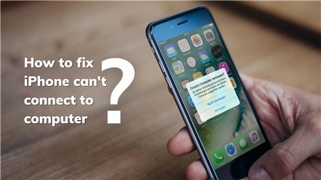 [Tips] 8 Cách sửa lỗi iPhone không thể kết nối với máy tính