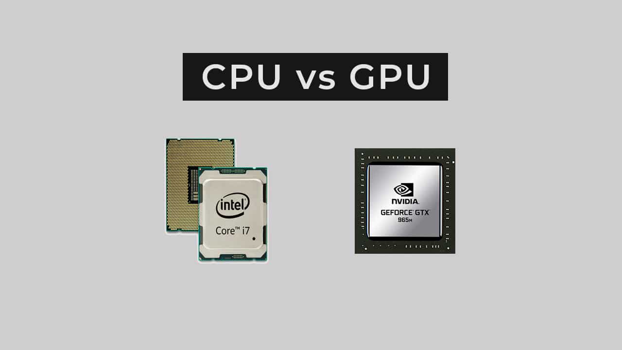 CPU và GPU là gì - Khám phá chi tiết và tối ưu hóa hiệu suất máy tính